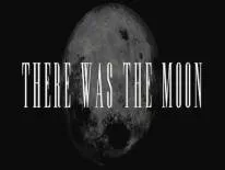 Conquistas e Troféus de There Was the Moon