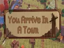 Conquistas e Troféus de You Arrive in a Town