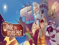 While the Iron's Hot: PC Trainer (ORIGINAL): Moeda infinita e super velocidade de movimento